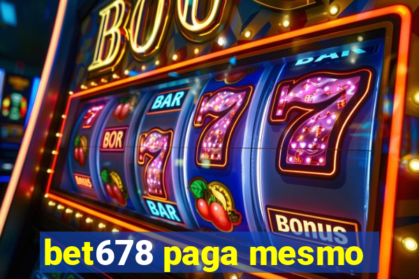 bet678 paga mesmo